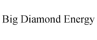 BIG DIAMOND ENERGY trademark