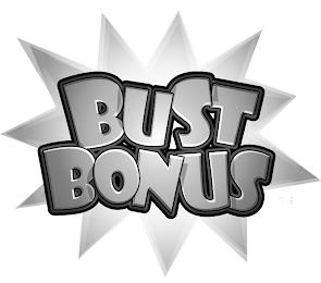 BUST BONUS trademark