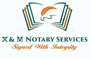 X & M NOTARY SERVICES SIGNED WITH INTEGRITY trademark