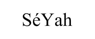 SÉYAH trademark