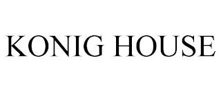 KONIG HOUSE trademark