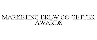 MARKETING BREW GO-GETTER AWARDS trademark