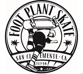 FOOT PLANT SKATE SAN CLEMENTE CA ESTD 14 trademark