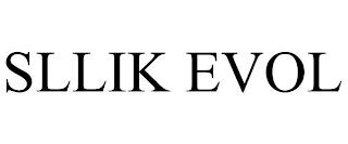 SLLIK EVOL trademark