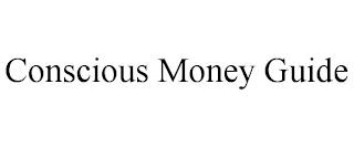 CONSCIOUS MONEY GUIDE trademark