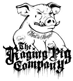 THE RAGING PIG COMPANY LIFE MEAT IS MURDER trademark