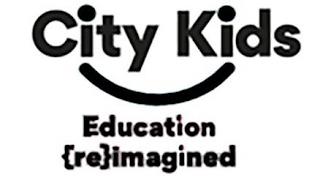 CITY KIDS EDUCATION {RE}IMAGINED trademark