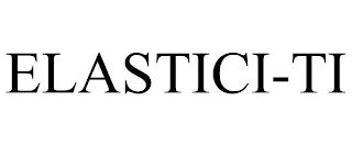 ELASTICI-TI trademark