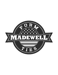 FORM MADEWELL TIES trademark