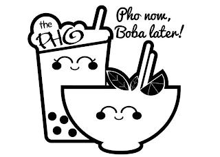 THE PHO PHO NOW, BOBA LATER! trademark