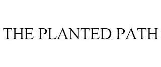 THE PLANTED PATH trademark