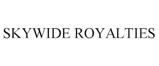 SKYWIDE ROYALTIES trademark