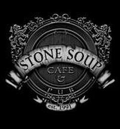 STONE SOUP CAFE & PUB EST. 1991 trademark