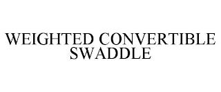 WEIGHTED CONVERTIBLE SWADDLE trademark