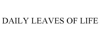 DAILY LEAVES OF LIFE trademark