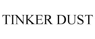 TINKER DUST trademark