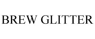 BREW GLITTER trademark