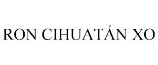 RON CIHUATÁN XO trademark