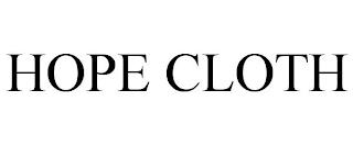 HOPE CLOTH trademark