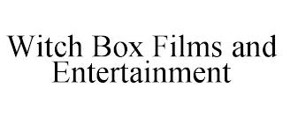 WITCH BOX FILMS AND ENTERTAINMENT trademark