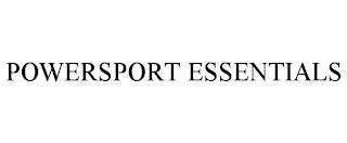 POWERSPORT ESSENTIALS trademark