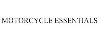 MOTORCYCLE ESSENTIALS trademark