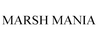 MARSH MANIA trademark