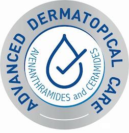 ADVANCED DERMATOPICAL CARE AVENANTHRAMIDES AND CERAMIDES trademark