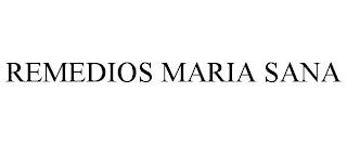 REMEDIOS MARIA SANA trademark