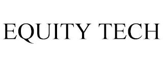 EQUITY TECH trademark