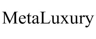 METALUXURY trademark