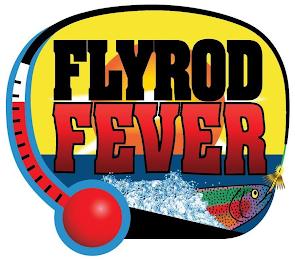 FLYROD FEVER trademark