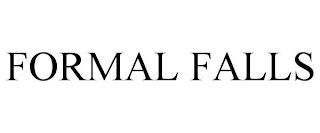 FORMAL FALLS trademark