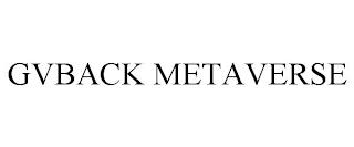 GVBACK METAVERSE trademark