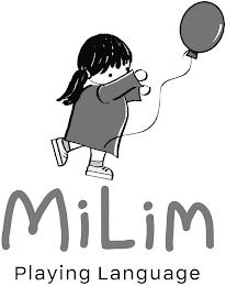 MILIM PLAYING LANGUAGE trademark