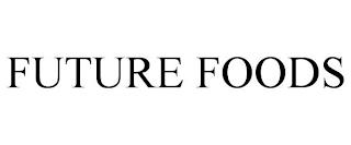 FUTURE FOODS trademark