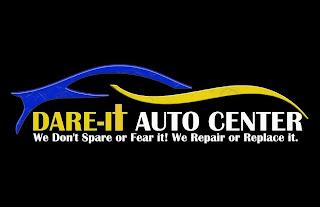 DARE-IT AUTO CENTER WE DON'T SPARE OR FEAR IT! WE REPAIR OR REPLACE IT. trademark