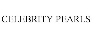 CELEBRITY PEARLS trademark