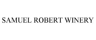 SAMUEL ROBERT WINERY trademark