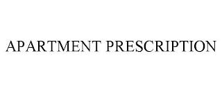 APARTMENT PRESCRIPTION trademark