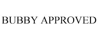 BUBBY APPROVED trademark