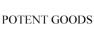 POTENT GOODS trademark