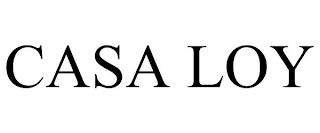 CASA LOY trademark