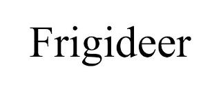 FRIGIDEER trademark