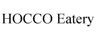 HOCCO EATERY trademark