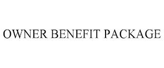 OWNER BENEFIT PACKAGE trademark