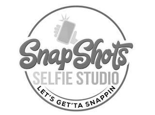 SNAPSHOTS SELFIE STUDIO LET'S GET'TA SNAPPIN trademark