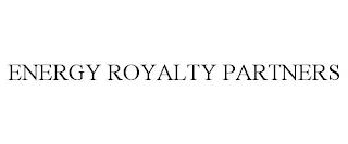 ENERGY ROYALTY PARTNERS trademark