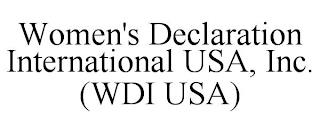 WOMEN'S DECLARATION INTERNATIONAL USA, INC. (WDI USA) trademark