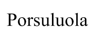 PORSULUOLA trademark